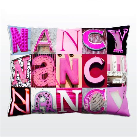 Personalized Pillow Featuring The Name Nancy In Photos Of Pink Sign