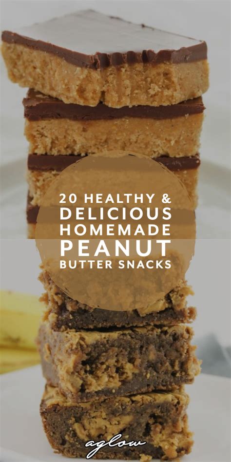 20 Healthy And Delicious Homemade Peanut Butter Snacks Peanut Butter Snacks Homemade Peanut