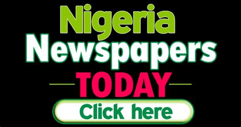 Nigeria Newspaper Headlines Today 31 August 2017