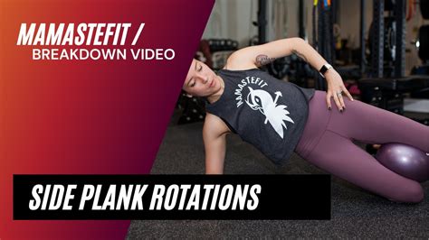 Side Plank Rotations Breakdown Video Youtube