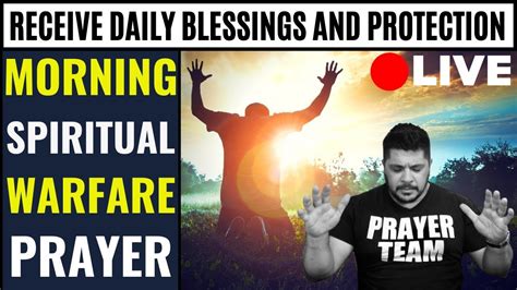 Morning Spiritual Warfare Prayer Online Prayer Live