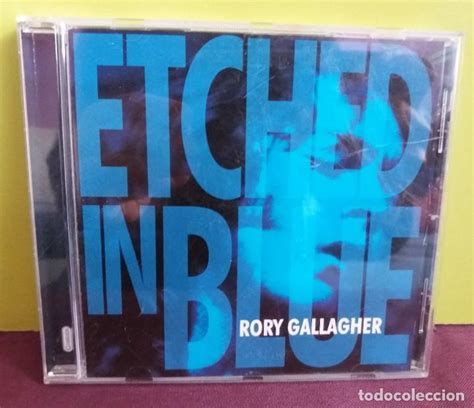 Rory Gallagher Etched In Blue Cd Comprar Cds De Música Rock En