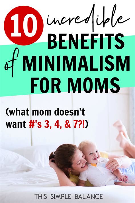 10 Compelling Reasons To Become A Minimalist For Moms This Simple