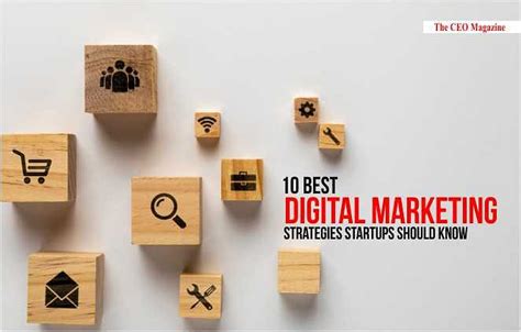 10 Best Digital Marketing Strategies Startups Should Know The Ceo Mag