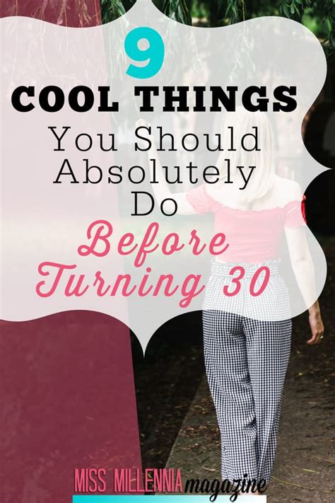 a list of 9 cool things you should absolutely do before turning 30
