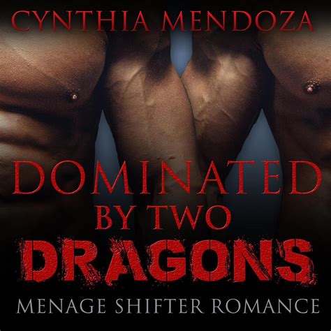 Menage Shifter Romance Dominated By Two Dragons Audiobook Listen