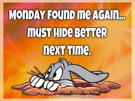 It S Monday Again More Funny Day Quotes Monday Humor Quotes Funny