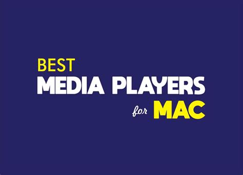 Best Media Players For Mac