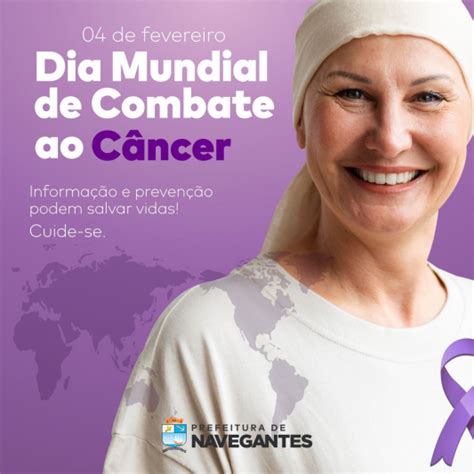 Dia Mundial De Combate Ao Câncer Destaca Importância Da Prevenção