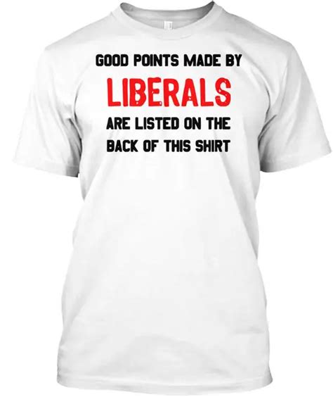 Sarcastic Conservative Anti Liberal Popular Tagless Tee T Shirt In T