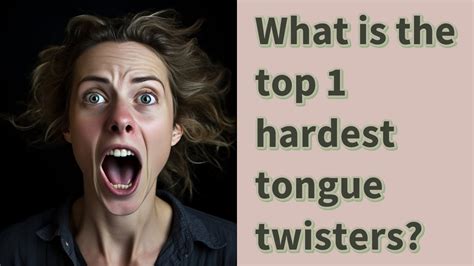What Is The Top 1 Hardest Tongue Twisters Youtube