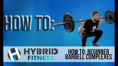 How Can You Use A Barbell For Fat Loss 2 Beginner Barbell Complexes