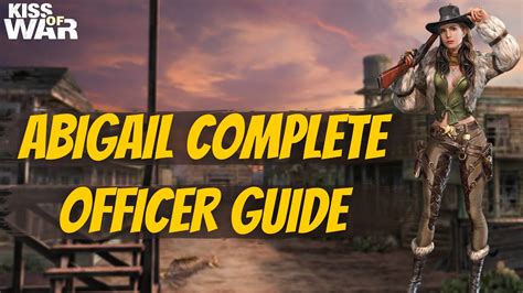 Abigail Complete Officer Guide Kiss Of War Youtube