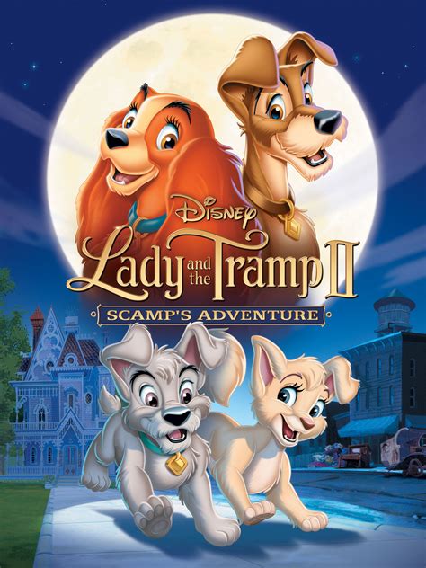 Lady And The Tramp Ii Scamps Adventure Full Cast And Crew Tv Guide