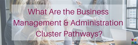 What Is The Business Management And Administration Career Cluster