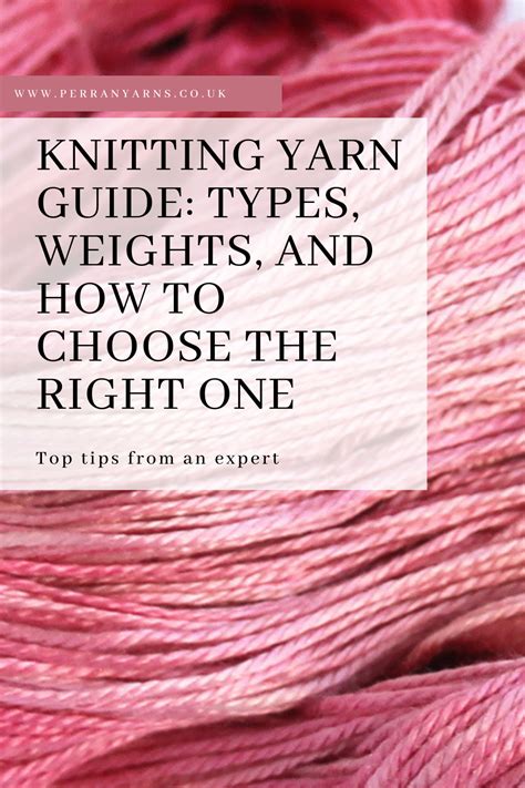 Knitting Yarn Guide Types Weights And How To Choose The Right One