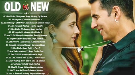 Old Vs New Bollywood Mashup Songs 2020 Latest Hindi Romantic Mashup