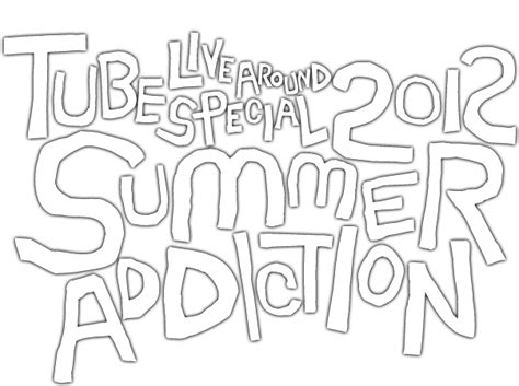 TUBE Live Around Special 2012 SUMMER ADDICTION