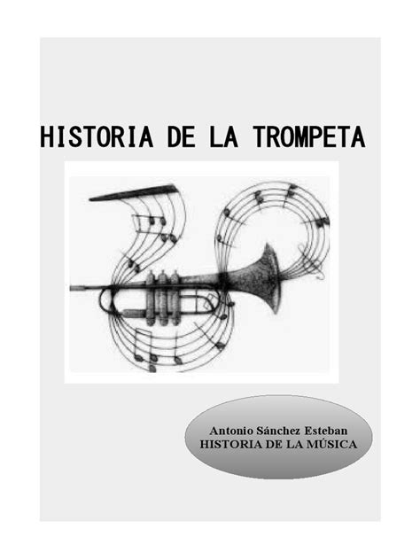 La Historia De La Trompeta Pdf Trompeta Instrumentos De Latón