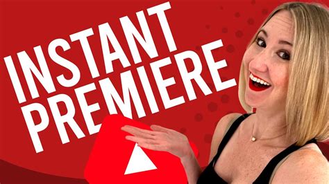 What Is An Instant Premiere On Youtube Youtube