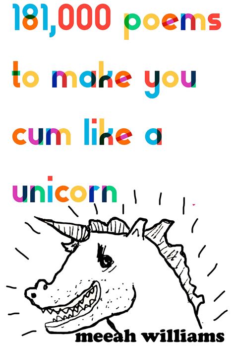 181000 Poems To Make You Cum Like A Unicorn By Meeah Williams Goodreads