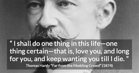 Far From The Madding Crowd Quotes By Thomas Hardy Kwize