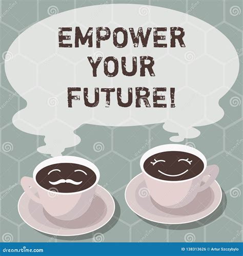 Writing Note Showing Empower Your Future. Business Photo Showcasing