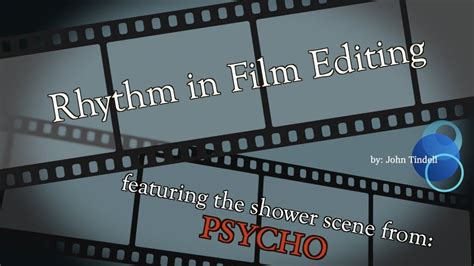 Rhythm In Film Editing Film Video Film Film Studies