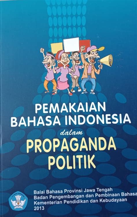 Sejarah dan sumbangan orang bugis di sabah. PEMAKAIAN BAHASA INDONESIA DALAM PROPAGANDA POLITIK ...