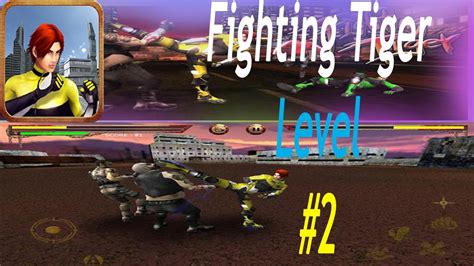 Fighting Tiger Level 2 N G W Youtube