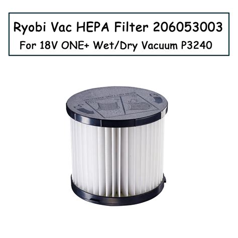 High Quality Hepa Filters Parts Replacement 206053003 For Ryobi 18v Wet