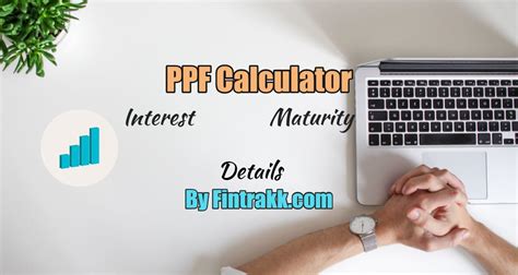 PPF Calculator Calculate Maturity Interest For Your PPF Account