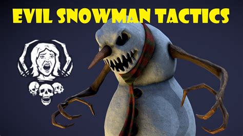 Evil Snowman Tactics Dead By Daylight Youtube