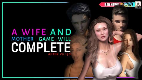 A Wife And Mother V0 150 Last Update Of The Game Full Explanation A World Youtube