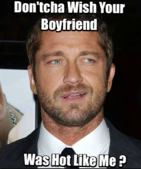 Best Images About Gerard Butler Mixed Up Memes On Pinterest Smart