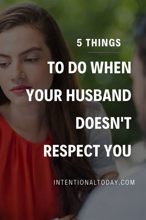 Husband Doesn T Respect Me Things You Should Do Respect Your Wife