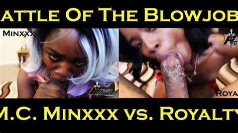 Blowjob Battle Mc Minxxx Vs Royalty Royale Entertainment Studios