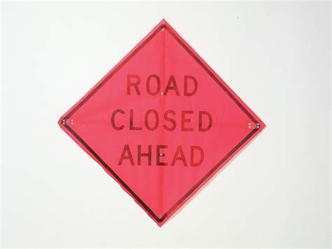 Eastern Metal Signs And Safety Road Closed Ahead Traffic Sign Sign