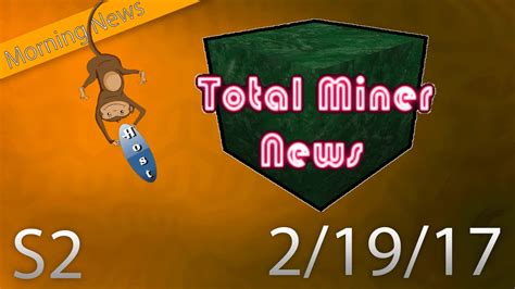 Total Miner News 21917 Youtube