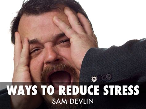 Ways To Reduce Stress By Sdevlin