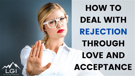 How To Deal With Rejection Through Love And Acceptance Youtube