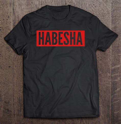 Habesha Ethiopia Eritrea T Idea Shirt Teeherivar