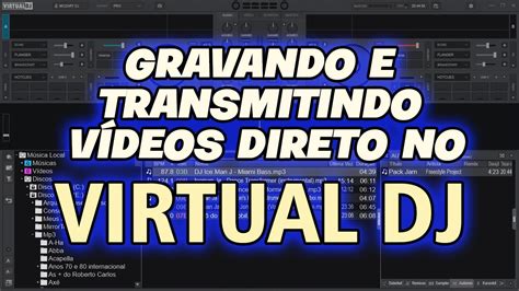 Gravando Vídeo Direto No Virtual Dj Youtube