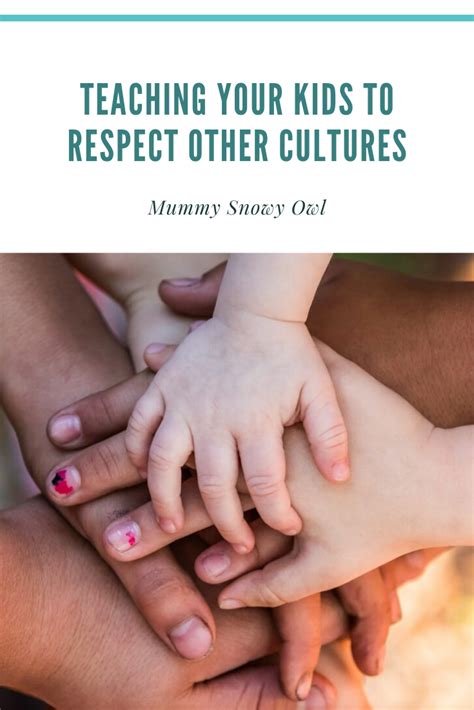Teaching Your Kids To Respect Other Cultures In 2020 Teaching