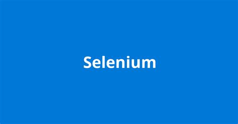 Selenium Open Source Agenda