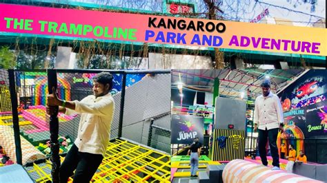 Kangaroo Trampoline Park In Lucknow Vlog Lucknow Youtube