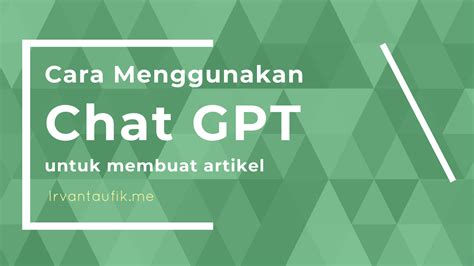 Cara Menggunakan Chat Gpt Membuat Prompt Dasar Irvantaufik Me