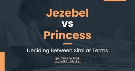 Jezebel Vs Princess Deciding Between Similar Terms