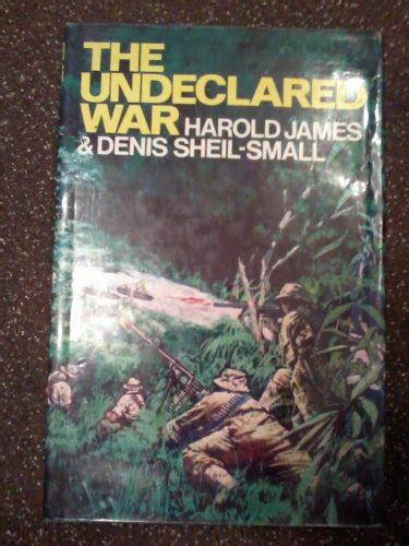 The Undeclared War The Story Of The Indonesian Confrontation