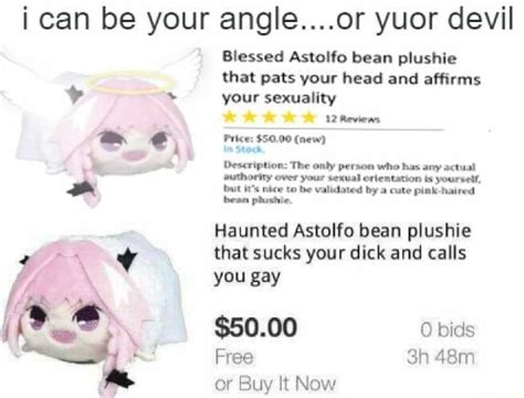 I Can Be Your Angle Or Yuor Devil Blessed Astolfo Bean Plushie That